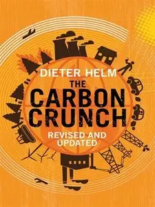 The Carbon Crunch: Revised and Updated, Second edition