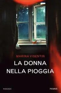 Marina Visentin - La donna nella pioggia