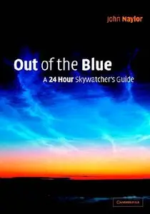 Out of the Blue: A 24-Hour Skywatcher's Guide