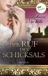 Rebecca Michele - Der Ruf des Schicksals