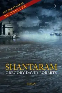 «Shantaram» by Gregory David Roberts