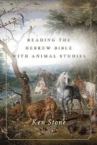 Reading the Hebrew Bible with Animal Studies