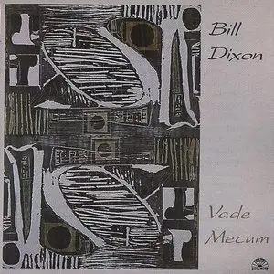 BILL DIXON   - Vade Mecum