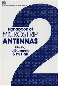Handbook of Microstrip Antennas by J.R. James