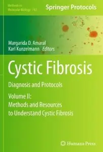 Cystic Fibrosis: Diagnosis and Protocols, Volume II: Methods and Resources to Understand Cystic Fibrosis