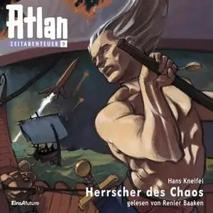 «Atlan Zeitabenteuer - Band 9: Herrscher des Chaos» by Hans Kneifel