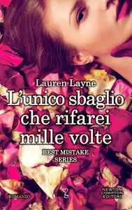 Lauren Layne - L'unico sbaglio che rifarei mille volte