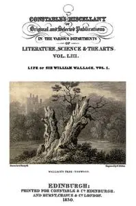 «Life of Sir William Wallace of Elderslie, Vol. 1 (of 2)» by John D. Carrick