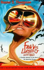 Hunter S. Thompson, Fear and Loathing in Las Vegas: A Savage Journey to the Heart of the American Dream