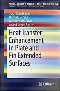 Heat Transfer Enhancement in Plate and Fin Extended Surfaces