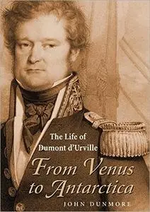 From Venus to Antarctica: The life of Dumont d'Urville