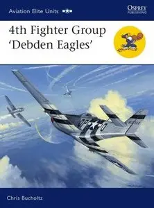 4th Fighter Group ''Debben Eagles'' (Osprey Aviation Elite Units 30) (repost)