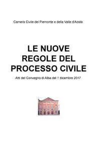 LE NUOVE REGOLE DEL PROCESSO CIVILE