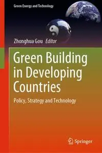 Green Building in Developing Countries: Policy, Strategy and Technology