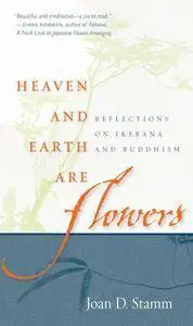 Heaven and Earth Are Flowers