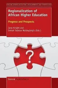 Regionalization of African Higher Education: Progress and Prospects