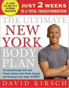 The Ultimate New York Body Plan: Just 2 weeks to a total transformation by David Kirsch (Repost)
