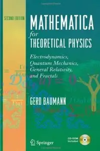 Mathematica for Theoretical Physics (2nd edition) [Repost]