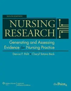 Nursing Research: Generating and Assessing Evidence for Nursing Practice, 9 Edition (repost)