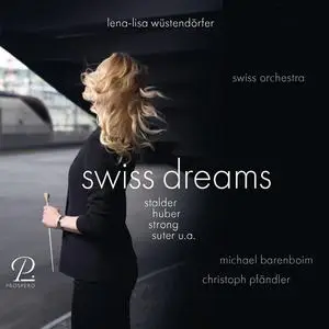 Swiss Orchestra, Lena-Lisa Wustendörfer - Swiss Dreams (2024)