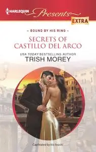 «Secrets of Castillo del Arco» by Trish Morey