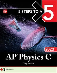 5 Steps to a 5: AP Physics C 2023 (5 Steps to a 5)