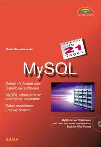 MySQL in 21 Tagen . Schritt für Schritt eine Datenbank aufbauen