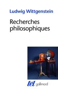 Ludwig Wittgenstein, "Recherches philosophiques"