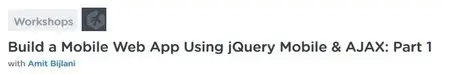 Teamtreehouse - Build a Mobile Web App Using jQuery Mobile & AJAX: Part 1