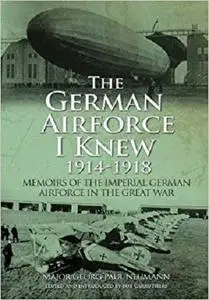 The German Airforce I Knew 1914-1918