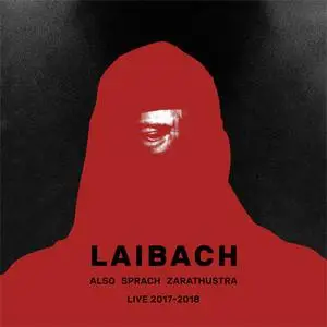 Laibach - Also Sprach Zarathustra, Live 2017-2018 (2018)