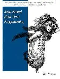 Java Based Real Time Programming by Klas Nilsson