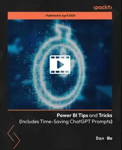 Power BI Tips and Tricks (Includes Time-Saving ChatGPT Prompts) [Video]