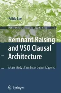 Remnant Raising and VSO Clausal Architecture: A Case Study of San Lucas Quiavini Zapotec