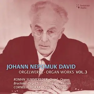 Cornelia Horak - David - Selected Organ Works, Vol. 3 (2023) [Official Digital Download 24/96]