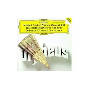 Respighi Ancient Airs and Dances 1 & 3, Three Botticelli Pictures, The Birds (1993)