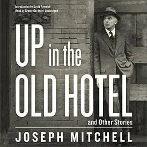 Up in the Old Hotel, and Other Stories [Audiobook]