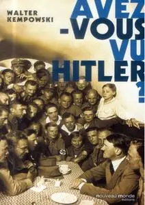 Walter Kempowski, "Avez-vous vu Hitler ?"