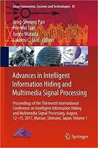 Advances in Intelligent Information Hiding and Multimedia Signal Processing, Volume I