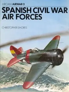 Spanish Civil War Air Forces (Osprey Aircam/Airwar №3) (repost)