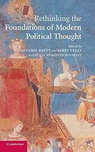 Rethinking the Foundations of Modern Political Thought