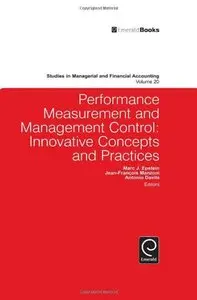 Performance Measurement and Management Control: Innovative Concepts & Practices (repost)