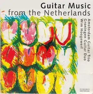Amsterdam Guitar Trio, Groningen Guitar Duo, Wim Hoogewerf - Guitar Music from the Netherlands (1989)