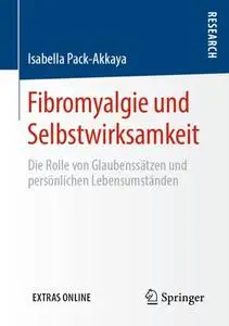 Fibromyalgie und Selbstwirksamkeit: Die Rolle von Glaubenssätzen und persönlichen Lebensumständen