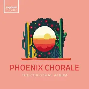 Phoenix Chorale, Christopher Gabbitas - The Christmas Album (2023)