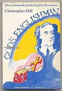 God's Englishman Oliver Cromwell and the English Revolution