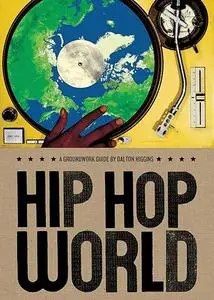 Hip Hop World: A Groundwork Guide
