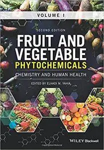 Fruit and Vegetable Phytochemicals: Chemistry and Human Health, 2 Volumes, 2nd Edition