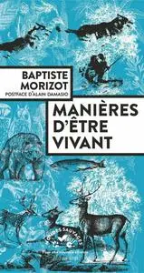 Baptiste Morizot, "Manières d'être vivant: Enquêtes sur la vie à travers nous"
