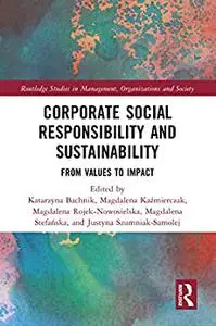 Corporate Social Responsibility and Sustainability: From Values to Impact
